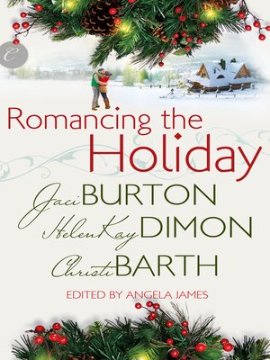 cover image of Romancing the Holiday: We'll Be Home for Christmas\Ask Her at Christmas\The Best Thing